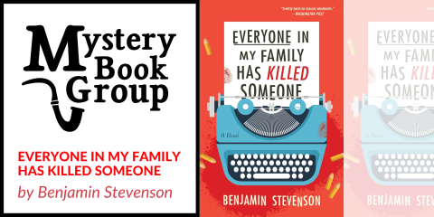 image of "Mystery Book Group: Everyone in My Family Has Killed Someone""