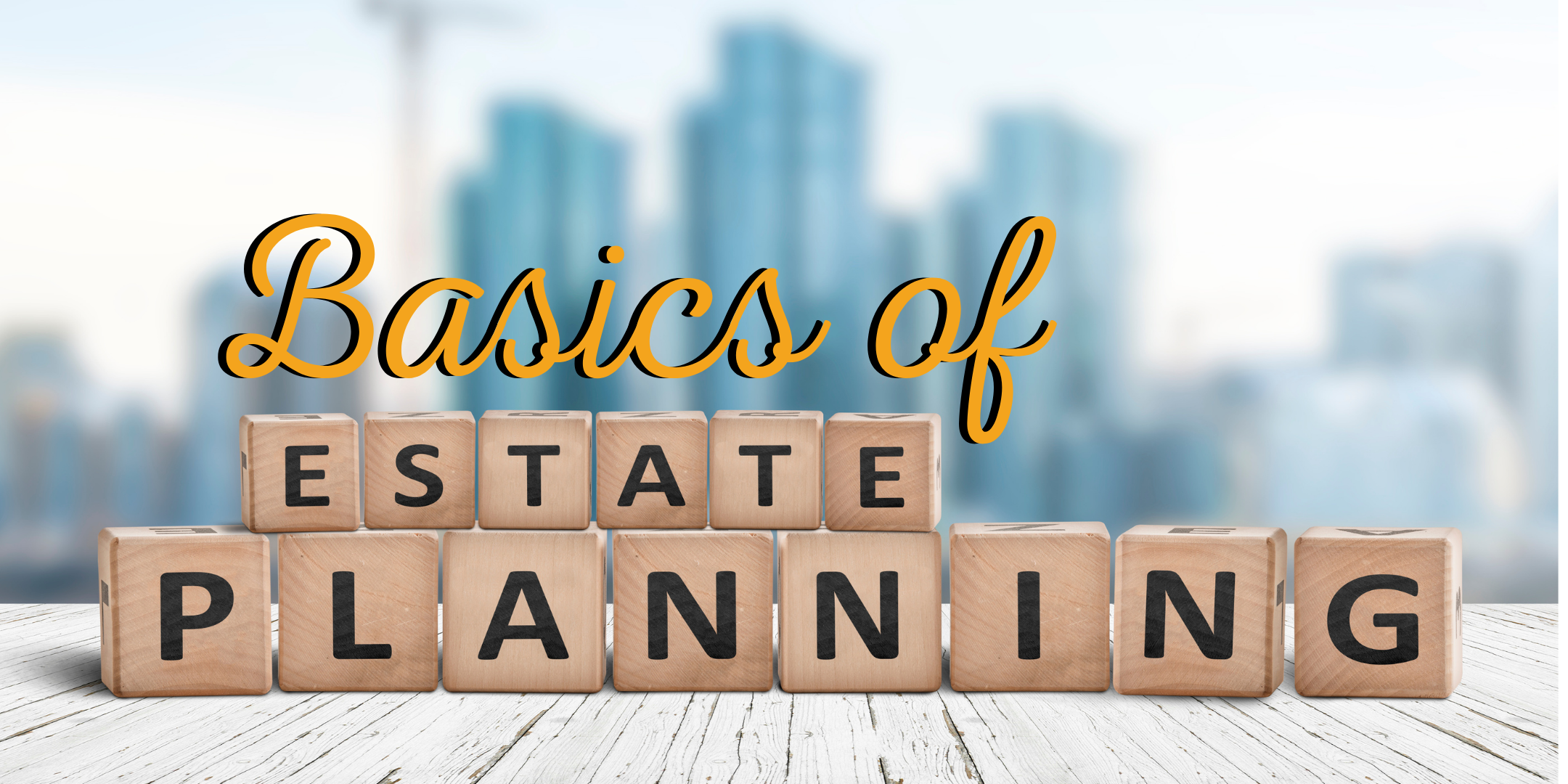 Basics of Estate Planning image
