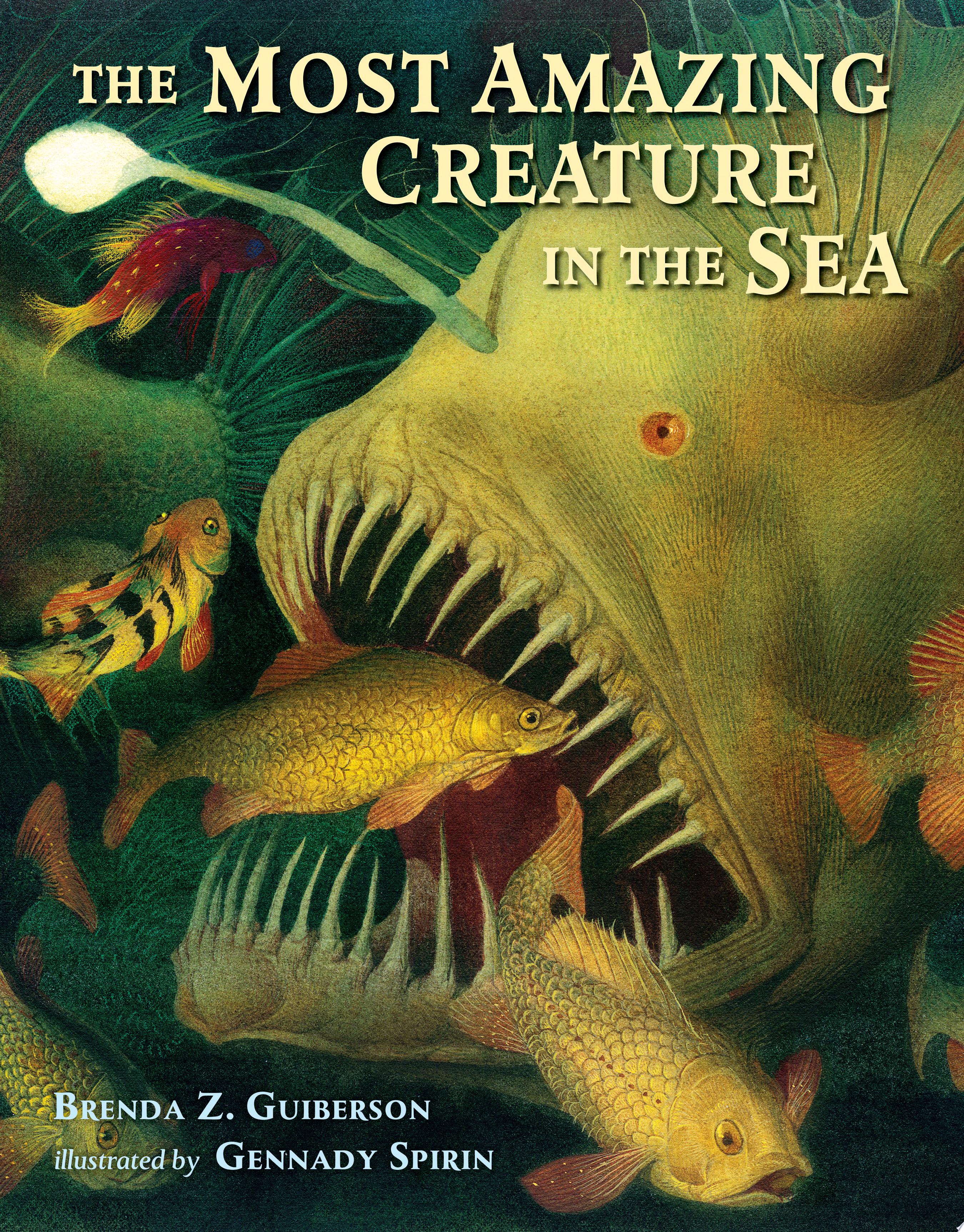 Image for "The Most Amazing Creature in the Sea"