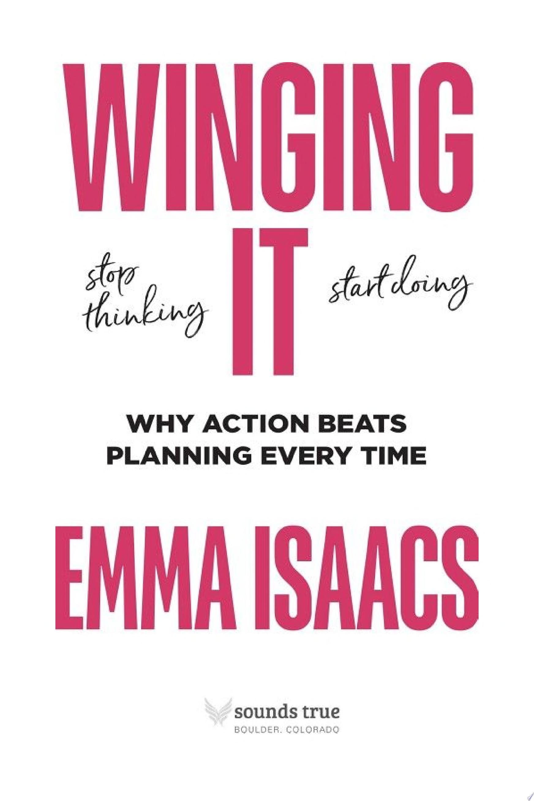 Image for "Winging It: Stop Thinking, Start Doing"