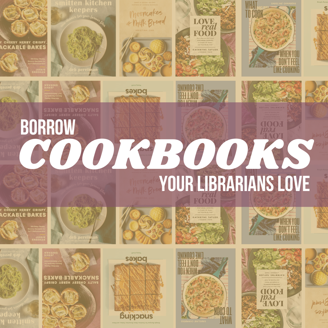 image of "Borrow Cookbooks Your Librarians Love"