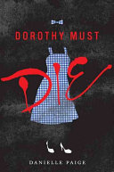 Cover image for Dorothy Must Die
