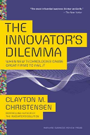 Cover image for The Innovator's Dilemma: When New Technologies Cause Great Firms to Fail