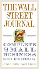 Cover image for The Wall Street Journal Complete Small Business Guidebook