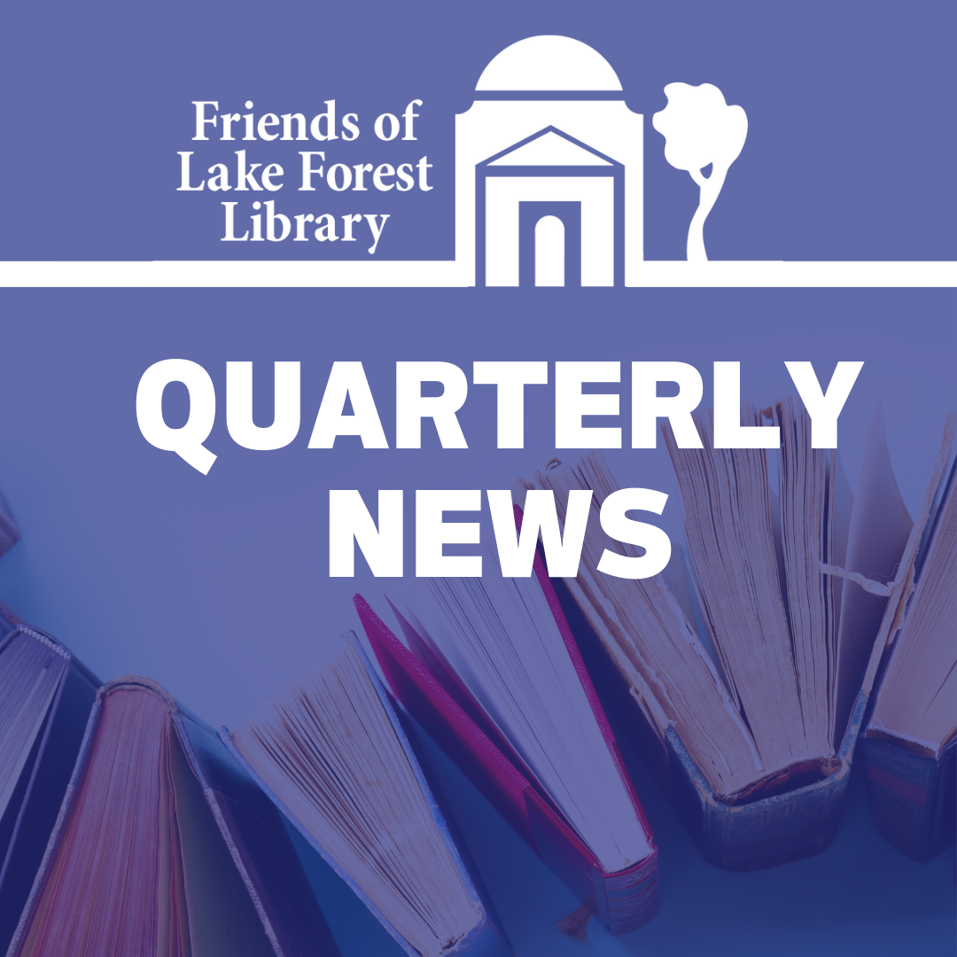 image of "Friends of Lake Forest Library Quarterly News"