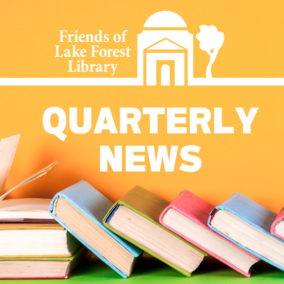 image of "Friends of Lake Forest Library Quarterly News"