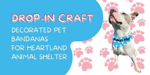 image of "Drop-in Craft: Decorated Pet Bandanas for Heartland Animal Shelter"