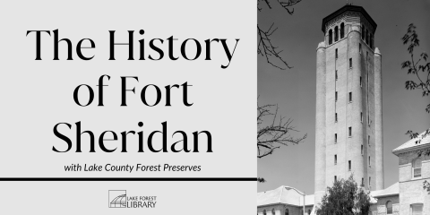 image of "The History of Fort Sheridan with Lake County Forest Preserves"