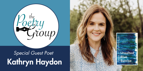 image of "The Poetry Group: Special Guest Kathryn Haydon"