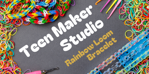 image of "Teen Maker Studio: Rainbow Loom Bracelet"