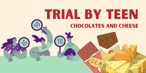 image of "Trial by Teen: Chocolates and Cheese"