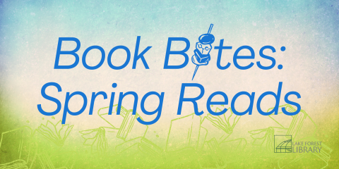 image of "Book Bites: Spring Reads"