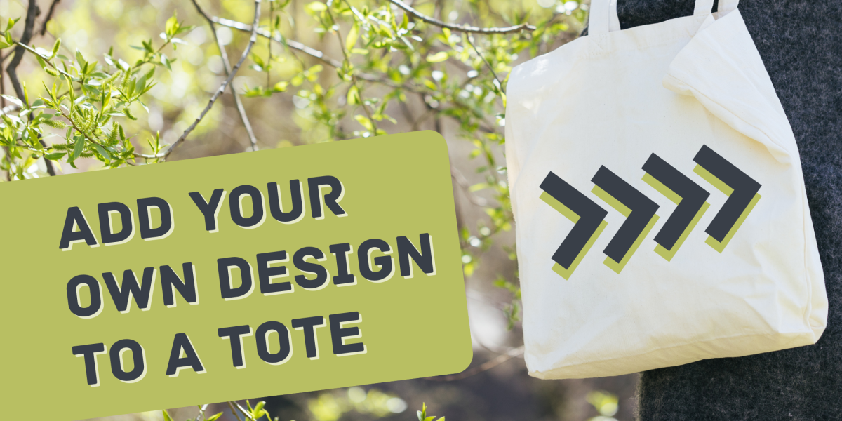 image of "Add Your Own Design to a Tote"