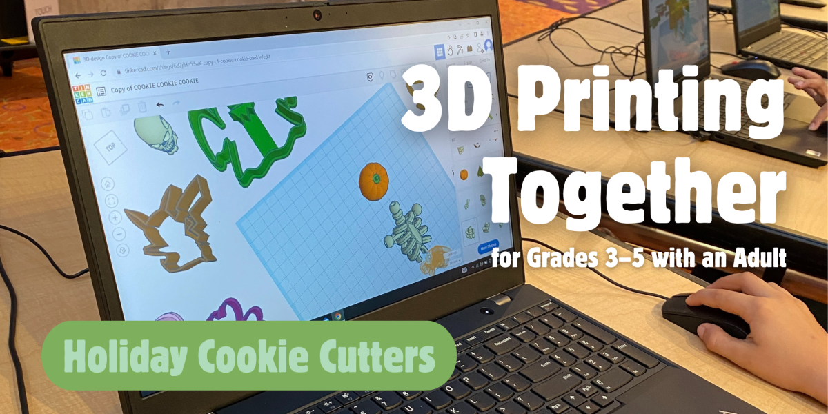 image of "3D Printing Together for Grades 3–5 with an Adult: Holiday Cookie Cutters"