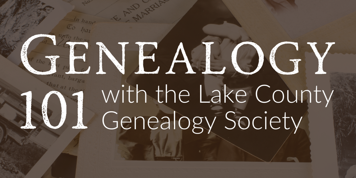 image of "Genealogy 101 with the Lake County Genealogy Society"