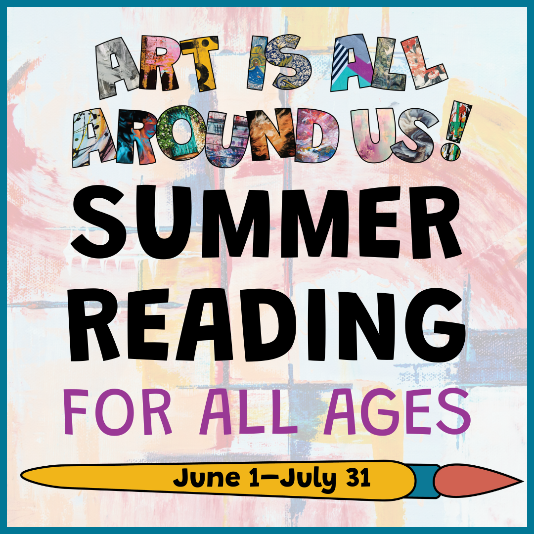 image of "Art is All Around Us: Summer Reading for All Ages"